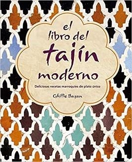 EL LIBRO DEL TAJÍN MODERNO.DELICIOSAS RECETAS MARROQUÍES DE PLATO ÚNICO | 9788428217255 | BASAN,GHILLIE | Llibreria Geli - Llibreria Online de Girona - Comprar llibres en català i castellà