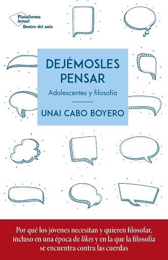 DEJÉMOSLES PENSAR.ADOLESCENTES Y FILOSOFÍA | 9788417886936 | CABO BOYERO,UNAI | Llibreria Geli - Llibreria Online de Girona - Comprar llibres en català i castellà