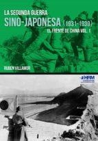 LA SEGUNDA GUERRA SINO-JAPONESA(1931-1939) EL FRENTE DE CHINA-1 | 9788417859183 | VILLAMOR SERRANO,RUBÉN | Llibreria Geli - Llibreria Online de Girona - Comprar llibres en català i castellà