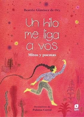 UN HILO ME LIGA A VOS.MITOS Y POEMAS | 9788413183114 | GIMÉNEZ DE ORY , BEATRIZ | Llibreria Geli - Llibreria Online de Girona - Comprar llibres en català i castellà