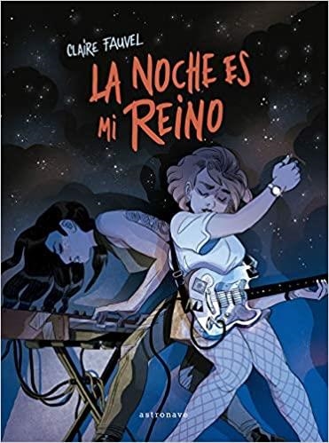 LA NOCHE ES MI REINO | 9788467941487 | FAUVEL,CLAIRE | Llibreria Geli - Llibreria Online de Girona - Comprar llibres en català i castellà