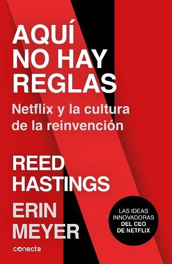 AQUÍ NO HAY REGLAS.NETFLIX Y LA CULTURA DE LA REINVENCIÓN | 9788416883806 | HASTINGS,REED/MEYER,ERIN | Llibreria Geli - Llibreria Online de Girona - Comprar llibres en català i castellà