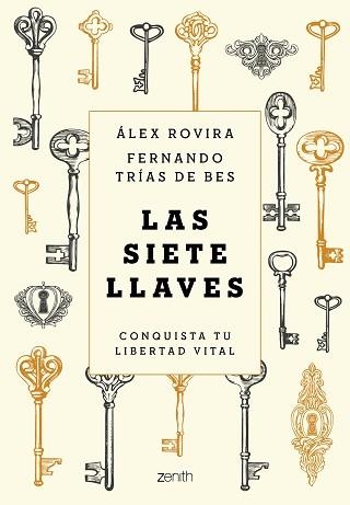 LAS SIETE LLAVES.CONQUISTA TU LIBERTAD VITAL | 9788408231622 | ROVIRA,ÁLEX/TRÍAS DE BES,FERNANDO | Llibreria Geli - Llibreria Online de Girona - Comprar llibres en català i castellà