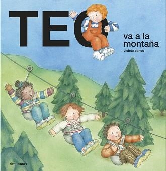 TEO VA A LA MONTAÑA | 9788408232155 | DENOU,VIOLETA | Llibreria Geli - Llibreria Online de Girona - Comprar llibres en català i castellà