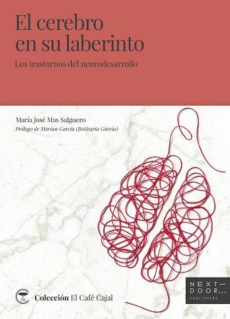 EL CEREBRO EN SU LABERINTO.LOS TRASTORNOS DEL NEURODESARROLLO | 9788412159813 | MAS SALGUERO,MARÍA JOSÉ | Llibreria Geli - Llibreria Online de Girona - Comprar llibres en català i castellà