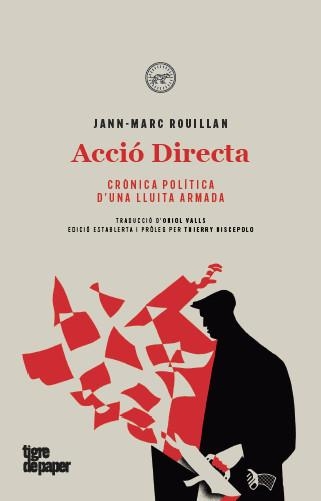 ACCIÓ DIRECTA.CRÒNICA POLÍTICA D'UNA LLUITA ARMADA | 9788416855827 | ROUILLAN-JANN-MARC | Llibreria Geli - Llibreria Online de Girona - Comprar llibres en català i castellà