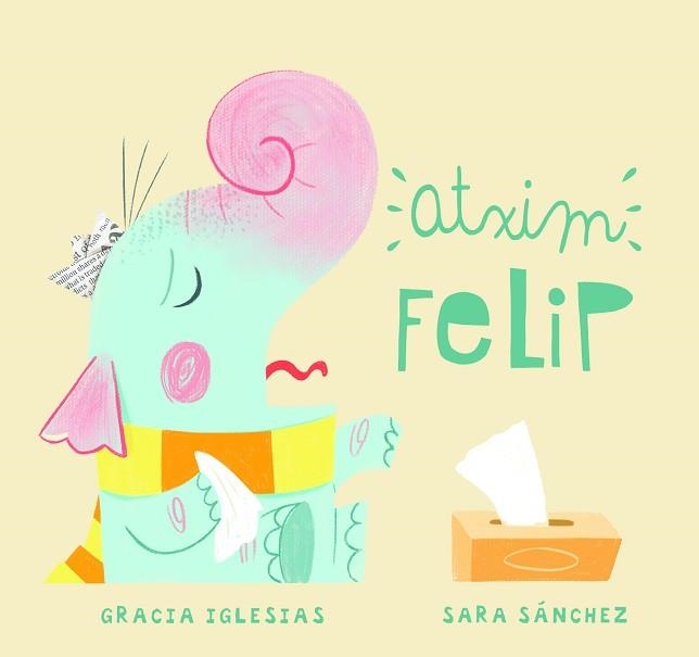 ATXIM FELIP | 9788417272821 | IGLESIAS,GRACIA/SÁNCHEZ,SARA | Libreria Geli - Librería Online de Girona - Comprar libros en catalán y castellano