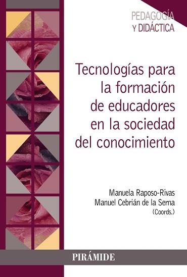 TECNOLOGÍAS PARA LA FORMACIÓN DE EDUCADORES EN LA SOCIEDAD DEL CONOCIMIENTO | 9788436843200 | RAPOSO-RIVAS,MANUELA/CEBRIÁN DE LA SERNA,MANUEL | Llibreria Geli - Llibreria Online de Girona - Comprar llibres en català i castellà