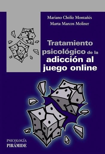 TRATAMIENTO PSICOLÓGICO DE LA ADICCIÓN AL JUEGO ONLINE | 9788436841961 | CHÓLIZ MONTAÑÉS,MARIANO/MARCOS MOLINER,MARTA | Llibreria Geli - Llibreria Online de Girona - Comprar llibres en català i castellà