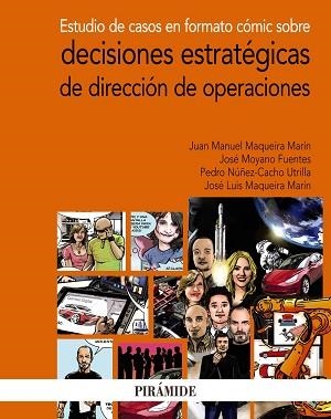 ESTUDIO DE CASOS EN FORMATO CÓMIC SOBRE DECISIONES ESTRATÉGICAS DE DIRECCIÓN DE | 9788436843330 | MAQUEIRA MARÍN,JUAN MANUEL/MOYANO FUENTES,JOSÉ/NÚÑEZ-CACHO UTRILLA,PEDRO/MAQUEIRA MARÍN,JOSÉ LUI | Llibreria Geli - Llibreria Online de Girona - Comprar llibres en català i castellà