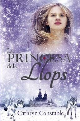 LA PRINCESA DELS LLOPS | 9788424668938 | CONSTABLE,CATHRYN | Llibreria Geli - Llibreria Online de Girona - Comprar llibres en català i castellà