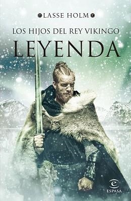 LEYENDA(SERIE LOS HIJOS DEL REY VIKINGO 3) | 9788467060232 | HOLM,LASSE | Llibreria Geli - Llibreria Online de Girona - Comprar llibres en català i castellà