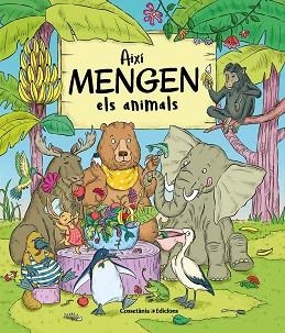 AIXÍ MENGEN ELS ANIMALS | 9788490348925 | BARTÍKOVÁ,PETRA | Llibreria Geli - Llibreria Online de Girona - Comprar llibres en català i castellà