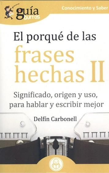 EL PORQUÉ DE LAS FRASES HECHAS-2 | 9788418121234 | CARBONELL BASSET,DELFÍN | Llibreria Geli - Llibreria Online de Girona - Comprar llibres en català i castellà