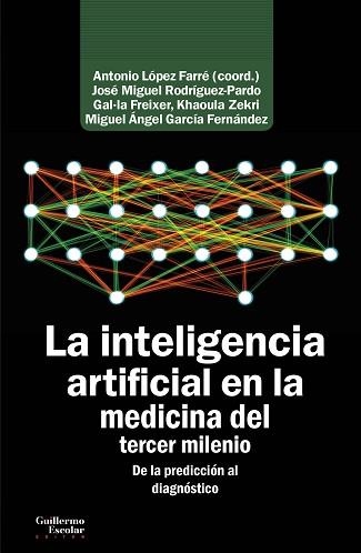 LA INTELIGENCIA ARTIFICIAL EN LA MEDICINA DEL TERCER MILENIO.DE LA PREDICCIÓN AL DIAGNÓSTICO | 9788418093500 | A.A.D.D. | Llibreria Geli - Llibreria Online de Girona - Comprar llibres en català i castellà