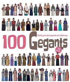 100 GEGANTS.PETITA GUIA DELS GEGANTS DE CATALUNYA-7 | 9788417756840 | GARRIDO RAMOS,AITOR | Llibreria Geli - Llibreria Online de Girona - Comprar llibres en català i castellà