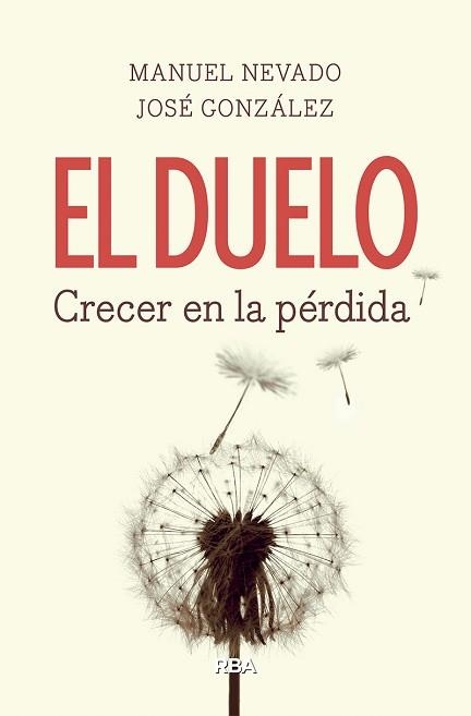 EL DUELO.CRECER EN LA PÉRDIDA | 9788490569160 | GONZÁLEZ,JOSÉ/NEVADO,MANUEL | Llibreria Geli - Llibreria Online de Girona - Comprar llibres en català i castellà