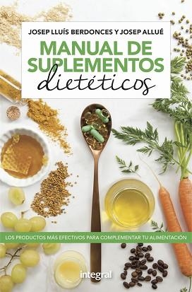 MANUAL DE SUPLEMENTOS DIETÉTICOS | 9788491181736 | BERDONCES,JOSEP LLUÍS/ALLUÉ,JOSEP | Libreria Geli - Librería Online de Girona - Comprar libros en catalán y castellano