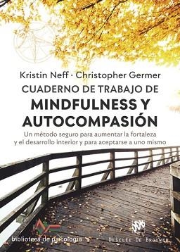 CUADERNO DE TRABAJO DE MINDFULNESS Y AUTOCOMPASIÓN | 9788433031112 | NEFF,KRISTIN/GERMER,CHRISTOPHER | Llibreria Geli - Llibreria Online de Girona - Comprar llibres en català i castellà