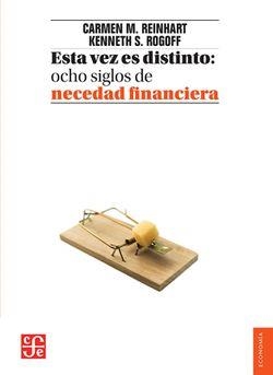 ESTA VEZ ES DISTINTO.OCHO SIGLOS DE NECEDAD FINANCIERA | 9786071606662 | REINHART,CARMEN M./ROGOFF,KENNETH S. | Llibreria Geli - Llibreria Online de Girona - Comprar llibres en català i castellà