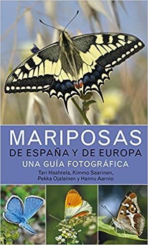 MARIPOSAS DE ESPAÑA Y DE EUROPA.UNA GUÍA FOTOGRÁFICA | 9788428217262 | HAAHTELA,TARI | Llibreria Geli - Llibreria Online de Girona - Comprar llibres en català i castellà