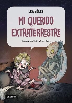 MI QUERIDO EXTRATERRESTRE | 9788408226994 | VÉLEZ,LEA | Llibreria Geli - Llibreria Online de Girona - Comprar llibres en català i castellà