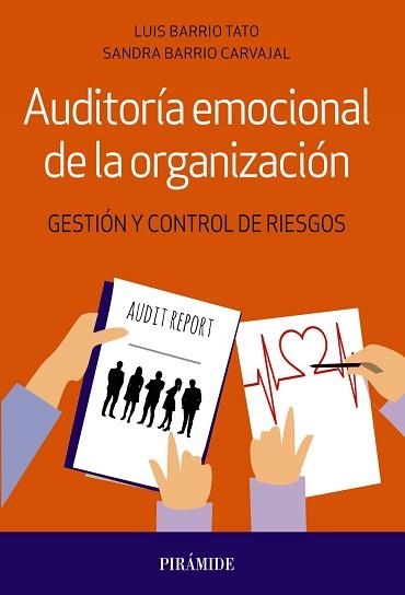 AUDITORÍA EMOCIONAL DE LA ORGANIZACIÓN.GESTIÓN Y CONTROL D RIESGOS | 9788436842784 | BARRIO TATO,LUIS/BARRIO CARVAJAL,SANDRA | Llibreria Geli - Llibreria Online de Girona - Comprar llibres en català i castellà