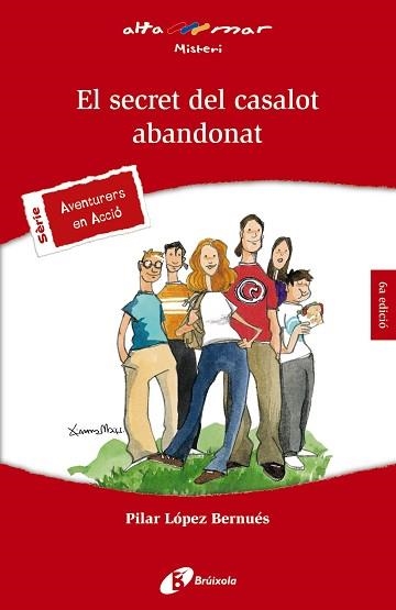 EL SECRET DEL CASALOT ABANDONAT | 9788499063898 | LÓPEZ BERNUÉS,PILAR | Llibreria Geli - Llibreria Online de Girona - Comprar llibres en català i castellà