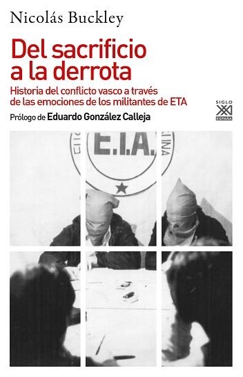 DEL SACRIFICIO A LA DERROTA.HISTORIA DEL CONFLICTO VASCO A TRAVÉS DE LAS EMOCIONES DE LOS MILITANTES DE ETA | 9788432319860 | BUCKLEY,NICOLÁS | Llibreria Geli - Llibreria Online de Girona - Comprar llibres en català i castellà