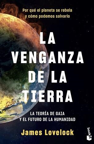 LA VENGANZA DE LA TIERRA.LA TEORÍA DE GAIA Y EL FUTURO DE LA HUMANIDAD | 9788408230885 | LOVELOCK,JAMES | Llibreria Geli - Llibreria Online de Girona - Comprar llibres en català i castellà