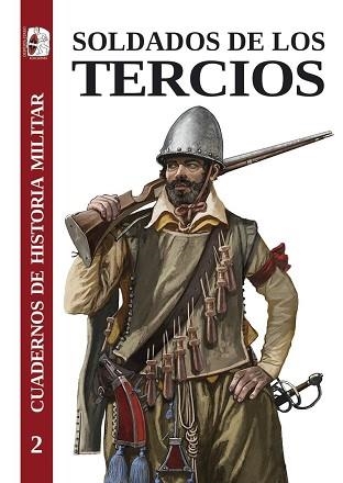 SOLDADOS DE LOS TERCIOS | 9788412105315 | JULIO ALBI DE LA CUESTA/ANTONIO JOSÉ RODRÍGUEZ HERNÁNDEZ/MIGUEL MARTÍNEZ/RAYMOND FAGEL/ADRIÁN J. SÁE | Llibreria Geli - Llibreria Online de Girona - Comprar llibres en català i castellà