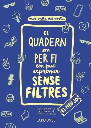 EL QUADERN ON PER FI EM PUC EXPRESSAR SENSE FILTRES.EL MEU JO | 9788418100147 | OLIVÉ,CRISTIAN/RIUDAVETS,ÈLIA | Llibreria Geli - Llibreria Online de Girona - Comprar llibres en català i castellà