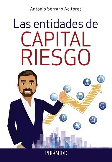 LAS ENTIDADES DE CAPITAL RIESGO | 9788436843101 | SERRANO ACITORES,ANTONIO | Llibreria Geli - Llibreria Online de Girona - Comprar llibres en català i castellà