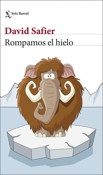 ROMPAMOS EL HIELO | 9788432237072 | SAFIER,DAVID | Llibreria Geli - Llibreria Online de Girona - Comprar llibres en català i castellà