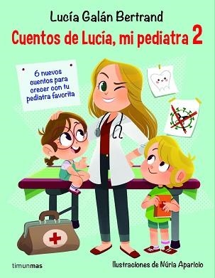 CUENTOS DE LUCÍA,MI PEDIATRA 2 | 9788408233008 | GALÁN BERTRAND,LUCÍA | Libreria Geli - Librería Online de Girona - Comprar libros en catalán y castellano