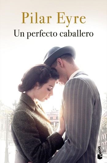 UN PERFECTO CABALLERO | 9788408234111 | EYRE,PILAR | Llibreria Geli - Llibreria Online de Girona - Comprar llibres en català i castellà