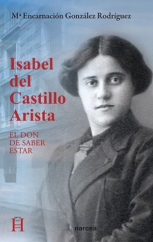 ISABEL DEL CASTILLO ARISTA.EL DON DE SABER ESTAR | 9788427727465 | GONZÁLEZ RODRÍGUEZ, M.ª ENCARNACIÓN | Llibreria Geli - Llibreria Online de Girona - Comprar llibres en català i castellà