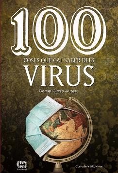 100 COSES QUE CAL SABER DELS VIRUS | 9788490349762 | CLOSA AUTET,DANIEL | Llibreria Geli - Llibreria Online de Girona - Comprar llibres en català i castellà