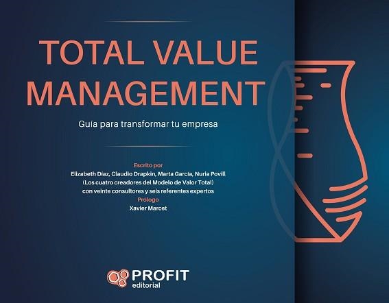 TOTAL VALUE MANAGEMENT | 9788417942816 | DRAPKIN,CLAUDIO/DIAZ,ELIZABETH/POVILL,NURIA/GARCIA,MARTA | Llibreria Geli - Llibreria Online de Girona - Comprar llibres en català i castellà