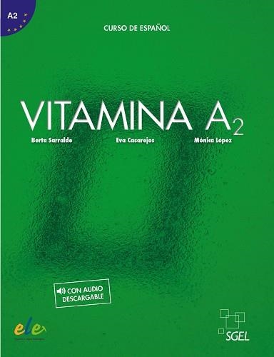 VITAMINA A2(LIBRO DEL ALUMNO + LICENCIA DIGITAL) | 9788416782376 | SERRALDE VIZUETA,BERTA/LÓPEZ VÁZQUEZ,MÓNICA | Libreria Geli - Librería Online de Girona - Comprar libros en catalán y castellano