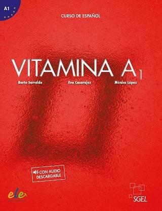 VITAMINA A1(LIBRO DEL ALUMNO + LICENCIA DIGITAL) | 9788416782352 | SERRALDE VIZUETA,BERTA/LÓPEZ VÁZQUEZ,MÓNICA | Libreria Geli - Librería Online de Girona - Comprar libros en catalán y castellano