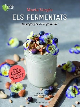 ELS FERMENTATS | 9788490349830 | VERGÉS,MARTA/TORRES,MARIA À. | Llibreria Geli - Llibreria Online de Girona - Comprar llibres en català i castellà