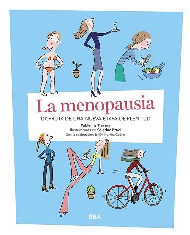 LA MENOPAUSIA.DISFRUTA DE UNA NUEVA ETAPA DE PLENITUD | 9788491875512 | TRAVERS,FABIENNE/BRAVI,SOLEDAD | Llibreria Geli - Llibreria Online de Girona - Comprar llibres en català i castellà