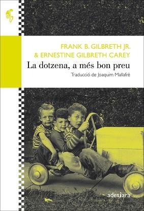 LA DOTZENA,A MÉS BON PREU | 9788416948475 | GILBRETH JR.,FRANK B./GILBRETH CAREY,ERNESTINE | Llibreria Geli - Llibreria Online de Girona - Comprar llibres en català i castellà