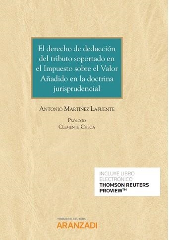 EL DERECHO DE DEDUCCIÓN DEL TRIBUTO SOPORTADO EN EL IMPUESTO SOBRE EL VALOR AÑADIDO | 9788413450803 | MARTÍNEZ LAFUENTE, ANTONIO | Llibreria Geli - Llibreria Online de Girona - Comprar llibres en català i castellà