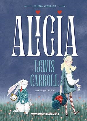 ALICIA | 9788418008177 | CARROLL,LEWIS | Llibreria Geli - Llibreria Online de Girona - Comprar llibres en català i castellà