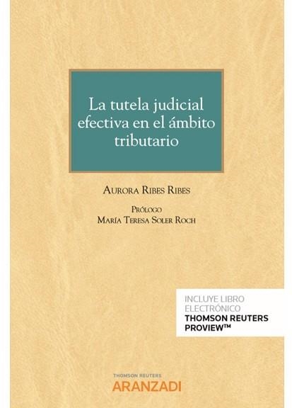 LA TUTELA JUDICIAL EFECTIVA EN EL ÁMBITO TRIBUTARIO(PAPEL + E-BOOK) | 9788413469508 | RIBES RIBES, AURORA | Llibreria Geli - Llibreria Online de Girona - Comprar llibres en català i castellà