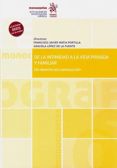 DE LA INTIMIDAD A LA VIDA PRIVADA Y FAMILIAR.UN DERECHO EN CONSTRUCCIÓN | 9788413363523 | MATIA PORTILLA, FRANCISCO JAVIER/Y OTROS | Llibreria Geli - Llibreria Online de Girona - Comprar llibres en català i castellà