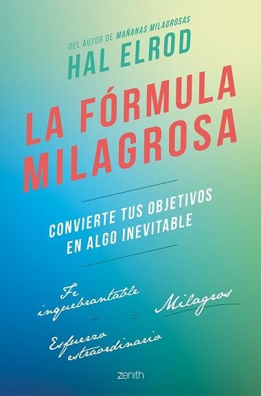 LA FÓRMULA MILAGROSA.CONVIERTE TUS OBJETIVOS EN ALGO INEVITABLE | 9788408229902 | ELROD,HAL | Llibreria Geli - Llibreria Online de Girona - Comprar llibres en català i castellà