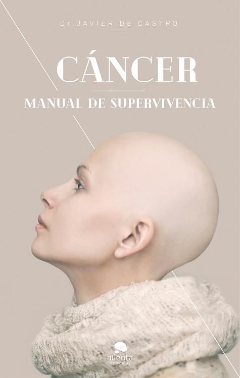 CÁNCER.MANUAL DE SUPERVIVENCIA | 9788413440361 | CASTRO,JAVIER DE | Llibreria Geli - Llibreria Online de Girona - Comprar llibres en català i castellà